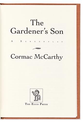 McCarthy, Cormac (1933-2023) The Gardeners Son, Two First Editions, One Signed.